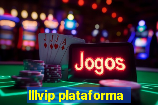 lllvip plataforma